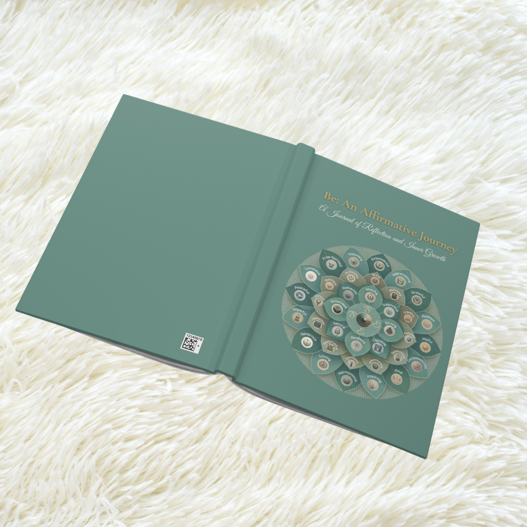 BE: A Stunning Hardcover Journal for Reflection, Affirmations, and Inner Growth